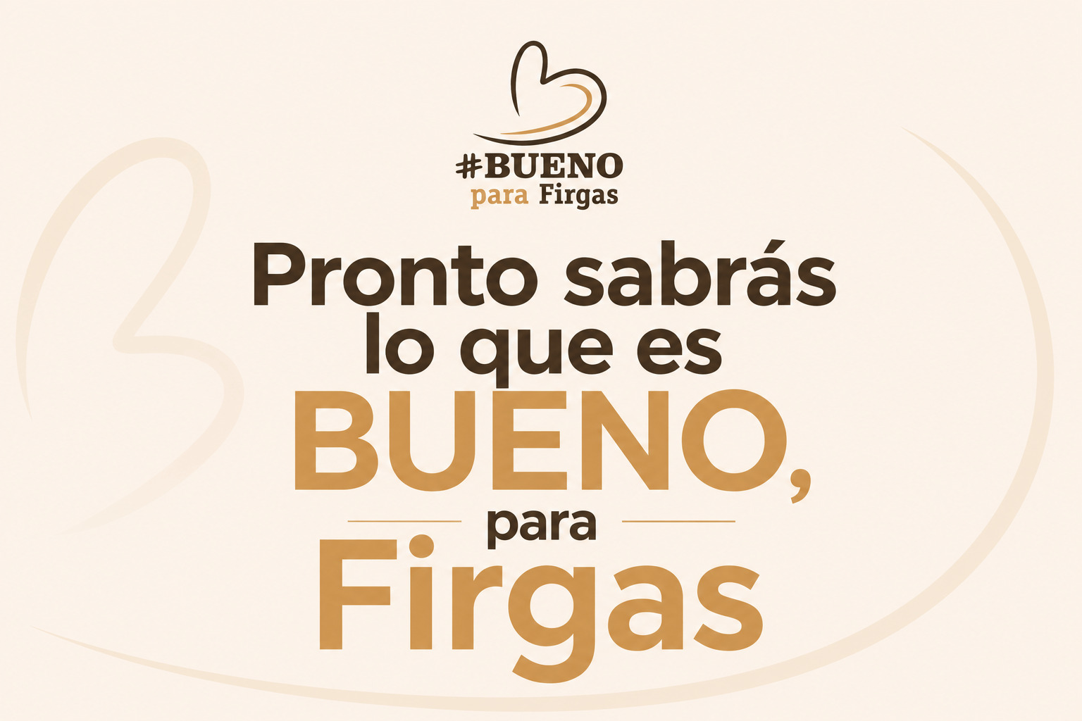Pronto sabrás lo que es Bueno para Firgas